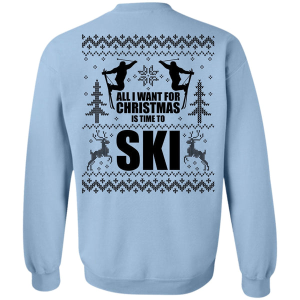 I Love Skiing T Shirt, All I Want For Christmas Is Time To Ski Sweatshirt