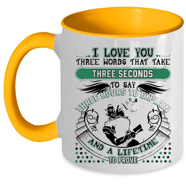 Cute Coffee Mug, I Love You Three Words That Take Three Seconds Accent Mug