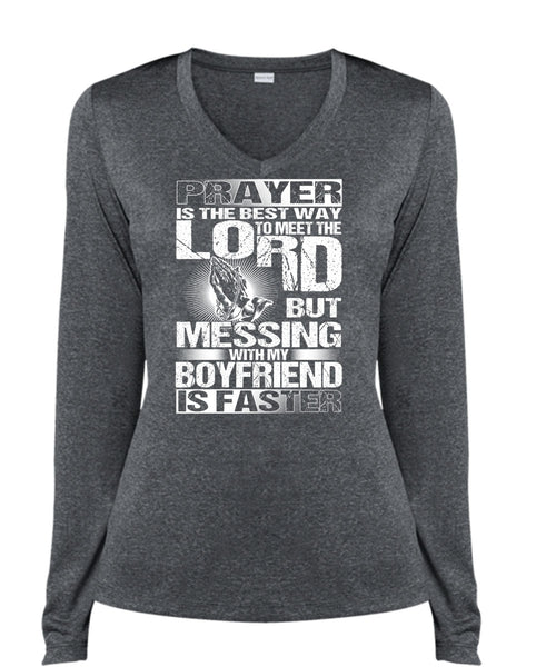 Messing With My Boyfriend Is Faster T Shirt, Meet The Lord T Shirt, Cool Shirt (Ladies LS Heather V-Neck)