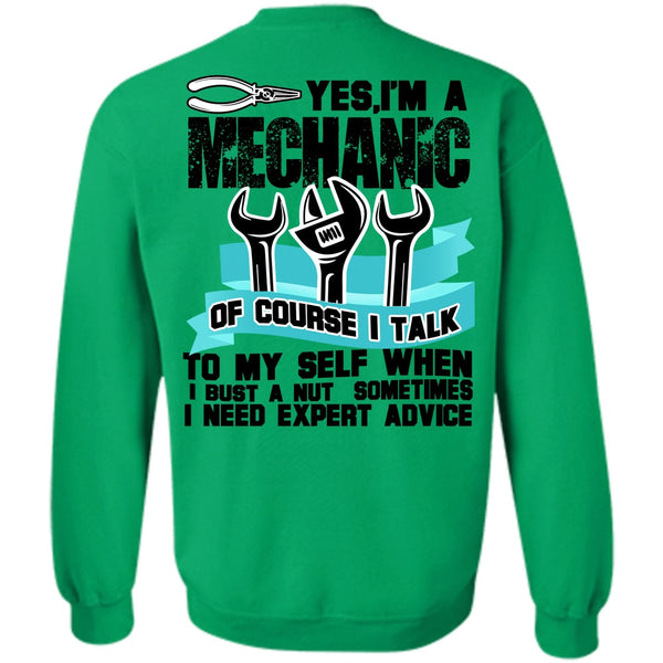 I Need Expert Advice T Shirt, I'm A Mechanic Sweatshirt