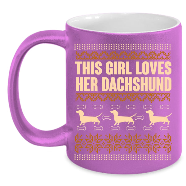 This Girl Loves Her Dachshund Coffee Mug, Cute Dogs Coffee Cup