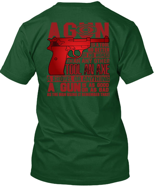 A Gun Is A Tool T Shirt, Being A Veteran T Shirt