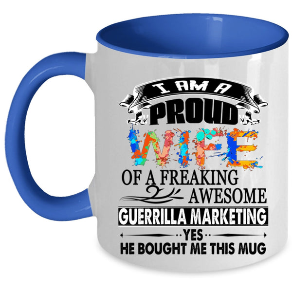 Cute Wife Coffee Mug, I Am A Proud Wife Of A Guerrilla Marketing Accent Mug