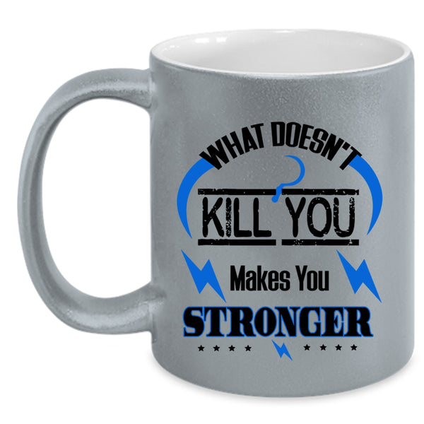 Cool Friends Coffee Mug, What Makes You Stronger Accent Mug