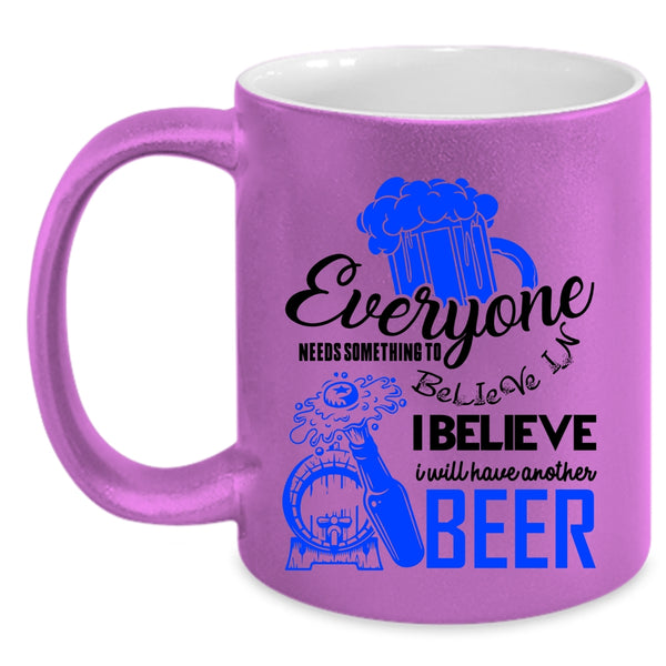 Cool Drinking Coffee Mug, I Believe I Will Have Another Beer Accent Mug