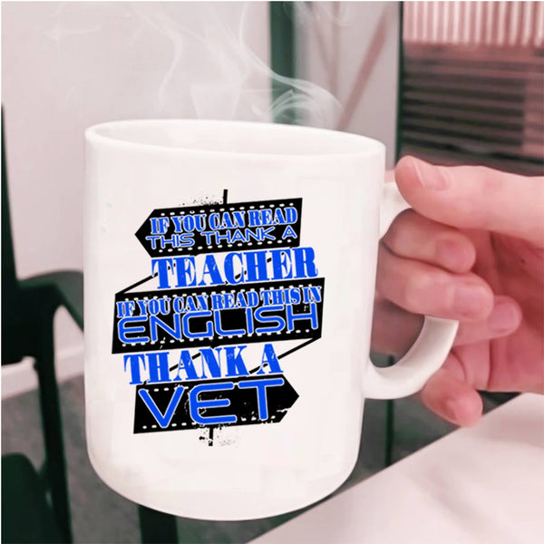 Thank A Vet Coffee Mug, If You Can Read This In English Cup
