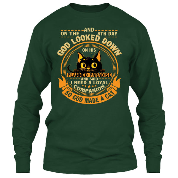 On The 8th Day T Shirt, God Made A Cat T Shirt