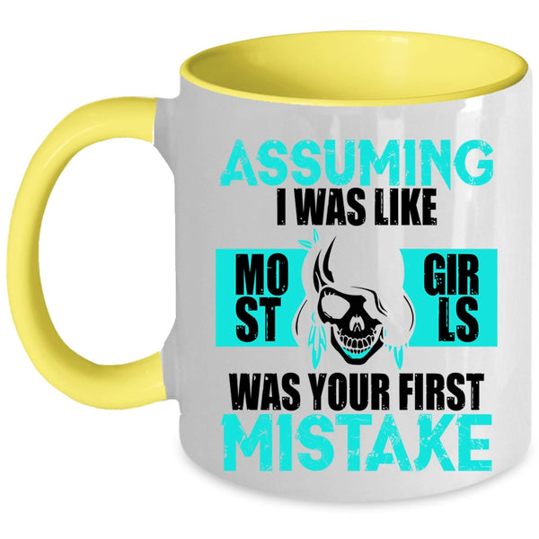 Cool Gift For My Daughter Coffee Mug, I Was Like Most Girls Accent Mug