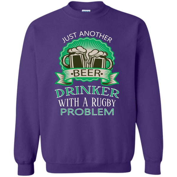 With A Rugby Problem T Shirt, Coolest Drinker Sweatshirt