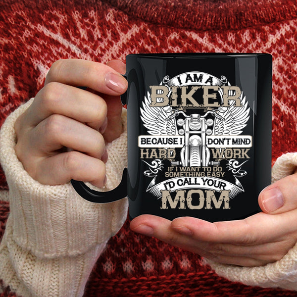 I Am A Biker Coffee Mug, Awesome Gift For Bikers Coffee Cup