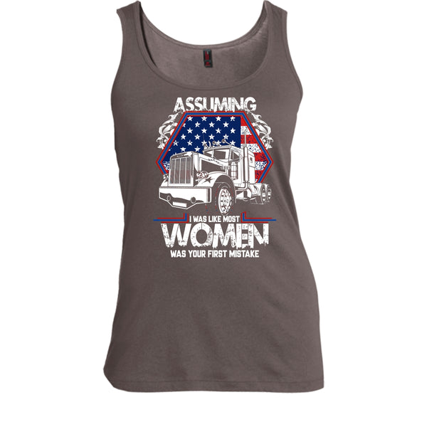 Assuming I Was Like Most Women T Shirt, Was Your First Mistake Tank Top