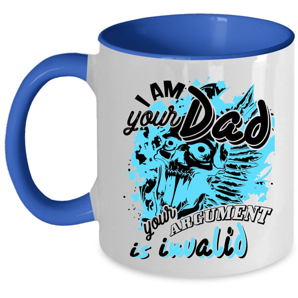Your Argument Is Invalid Coffee Mug, I Am Your Dad Accent Mug