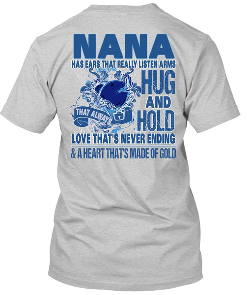Nana Has Ears T Shirt, I Love Nana T Shirt