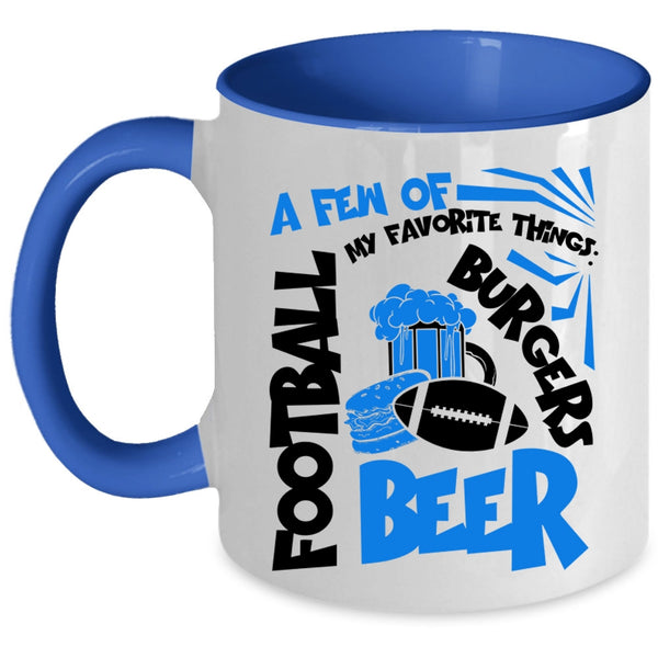 Football Beer Burgers Coffee Mug, A Few Of My Favorite Things Accent Mug