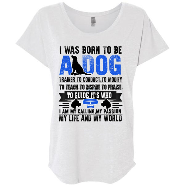 I Was Born To Be A Dog T Shirt, I Love My Dog T Shirt, Awesome T-Shirts