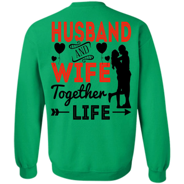 I Love Husband T Shirt, Husband And Wife Together Life Sweatshirt