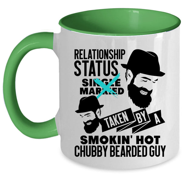 Taken By A Hot Chubby Bearded Guy Coffee Mug, Relationship Status Accent Mug