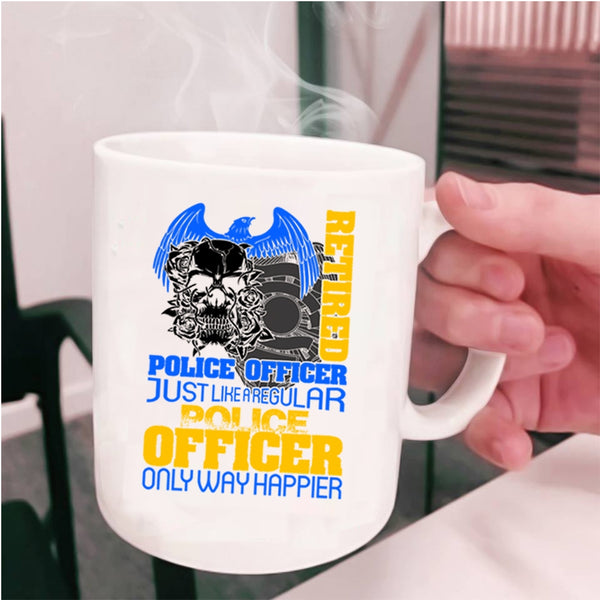 Happy Police Officer Coffee Mug, Retired Police Officer Cup