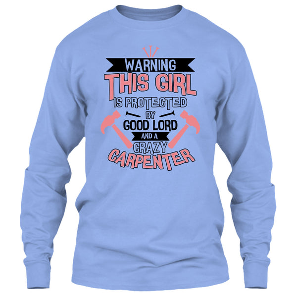 This Girl Is Protected By Good Lord T Shirt, Coolest Carpenter T Shirt