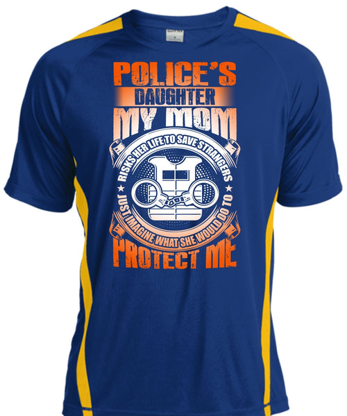 Police's Daughter T Shirt, My Mom Risks Her Life T Shirt, Cool Shirt