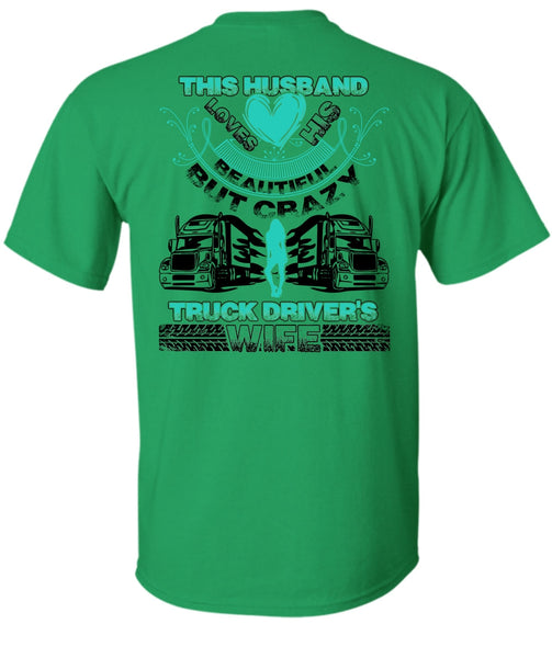 This Husband Loves His Beautiful T Shirt, Being A Trucking T Shirt