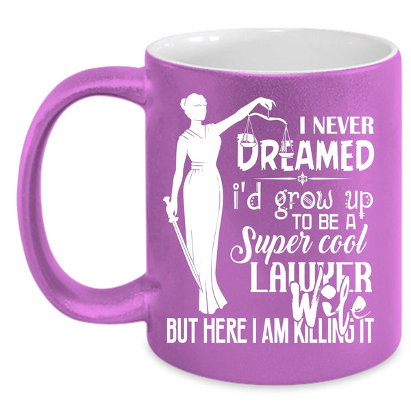I'd Grow Up To Be A Cool Lawyer Wife Coffee Mug, Married Coffee Cup