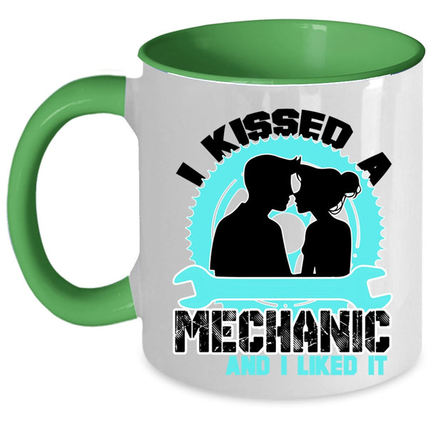 Lovely Mechanic Coffee Mug, I Kissed A Mechanic And I Liked It Accent Mug