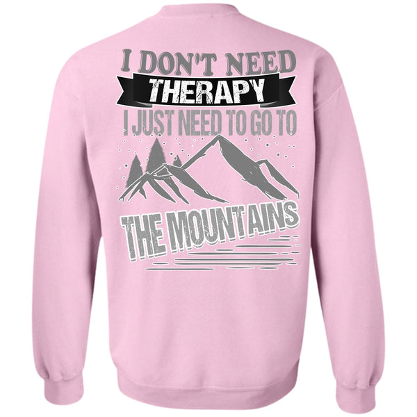 I Love Mountain T Shirt, I Don't Need Therapy Sweatshirt