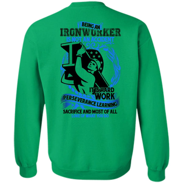 I Love Ironworker T Shirt, Ironworker Is Not An Accident Sweatshirt