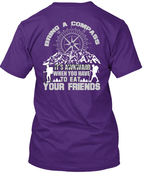 Being A Hiker T Shirt, Eat Your Friends T Shirt