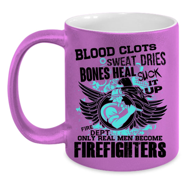 Best Firefighter Coffee Mug, Only Real Men Become Firefighters Accent Mug
