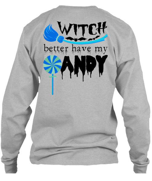 Witch Better Have My Andy T Shirt, Wait For Halloween T Shirt