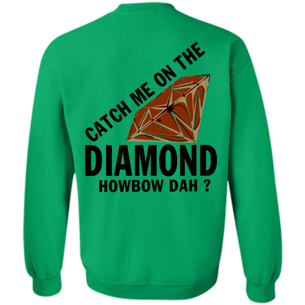 Being A Lady T Shirt, Catch Me On The Diamond Howbow Dah Sweatshirt