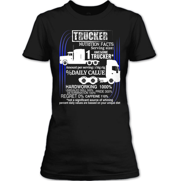 Trucker Nutrition Facts T Shirt, Best Trucker Ever T Shirt