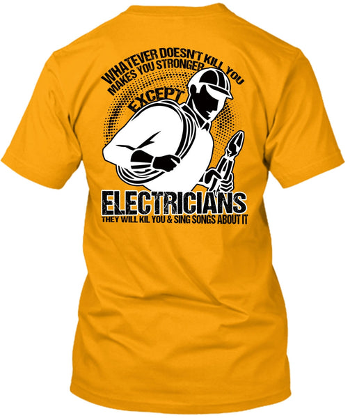 Stronger Except Electricians T Shirt, I Love Electrician T Shirt