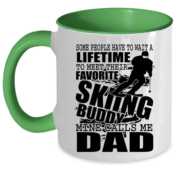Mine Calls Me Dad Coffee Mug, Favorite Skiing Buddy Accent Mug