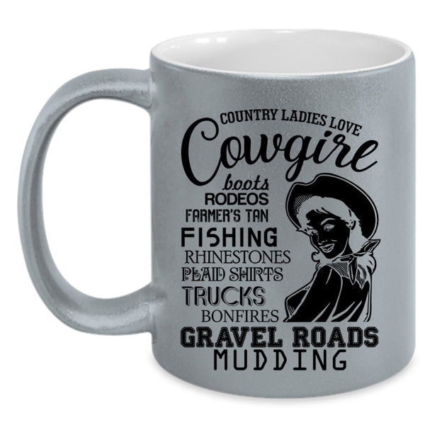 Funny Lady Coffee Mug, Country Ladies Love Cowgirl Accent Mug