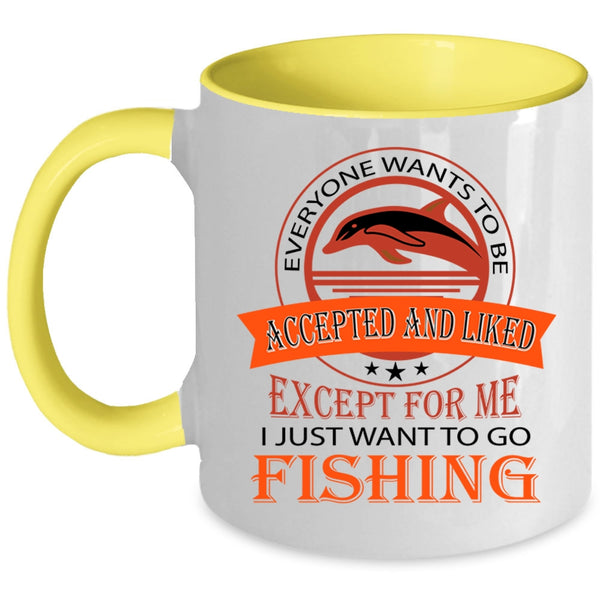 Cool Fishing Coffee Mug, I Just Want To Go Fishing Accent Mug