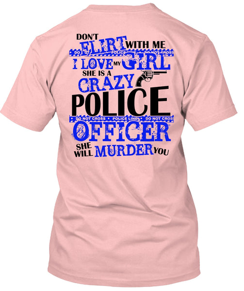 She Is A Crazy Police Officer T Shirt, I Love Police T Shirt