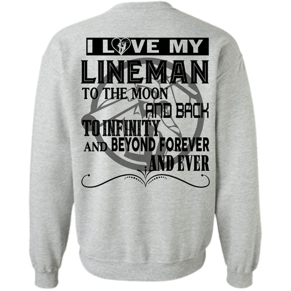 Being A Linemen T Shirt, I Love My Lineman To The Moon And Back Sweatshirt