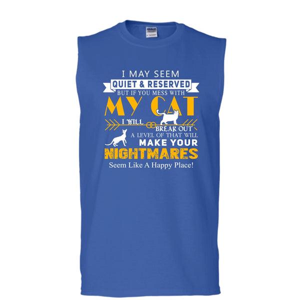 Mess With My Cat Shirt, I Will Make Your Nightmares Shirt (Men's Cotton Sleeveless)