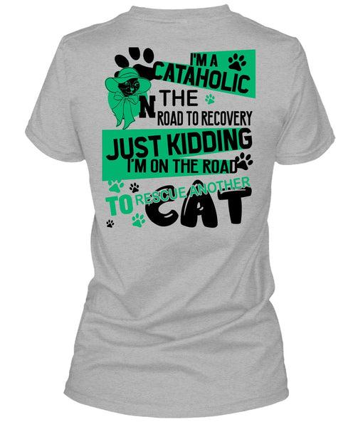 I'm A Cataholic In The Road T Shirt, I Love My Cat T Shirt