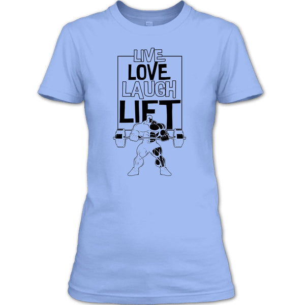 Live Love Laugh Lift T Shirt, Gift For Gymmer T Shirt