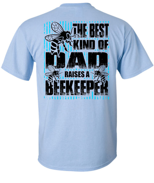 The Best Kind Of Dad T Shirt, I Love Beekeeper T Shirt