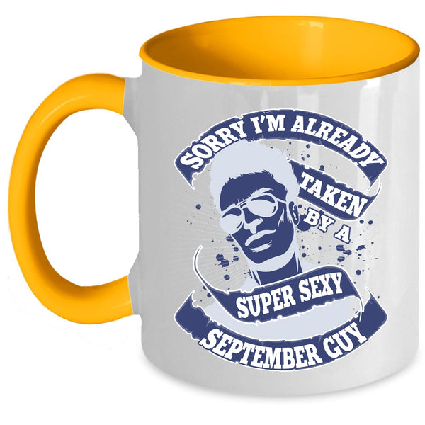 Cute Wife Coffee Mug, I'm Already Taken By A September Guy Accent Mug