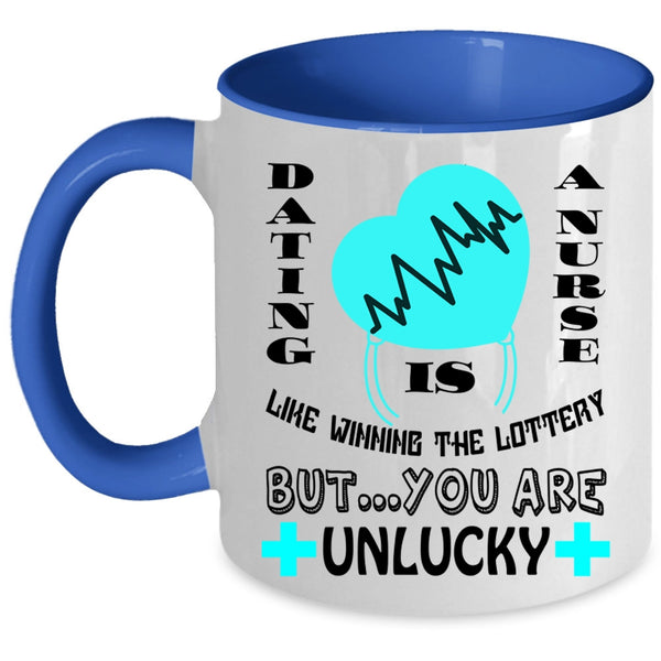 Funny Couple Coffee Mug, Dating A Nurse Like Winning The Lottery Accent Mug