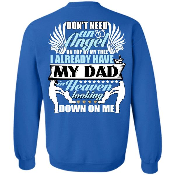Don't Need An Angel T Shirt, I Love Papa Sweatshirt