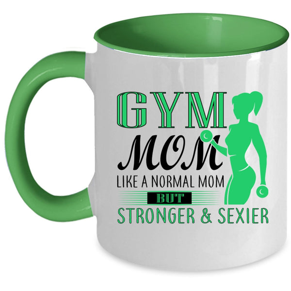 Cute Gift For Stronger Mom Coffee Mug, Gym Mom Accent Mug
