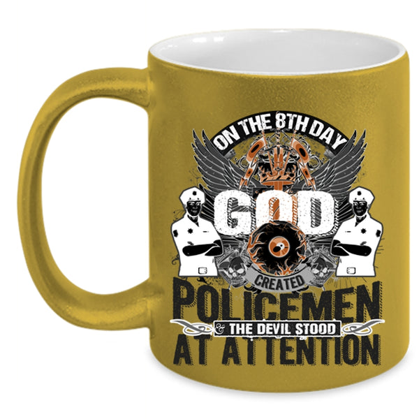 Cool Policemen Coffee Mug, On The 8th Day God Created Policemen Accent Mug