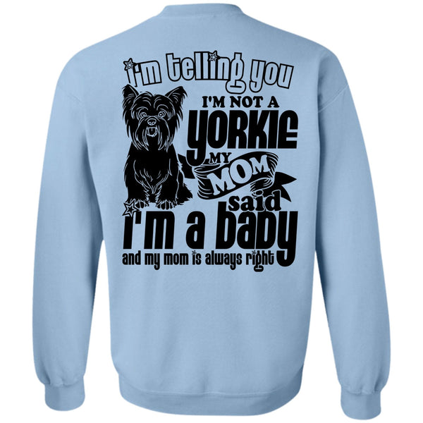 I Love Yorkie T Shirt, I'm Not A Yorkie Sweatshirt